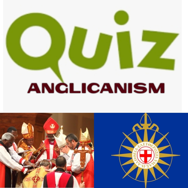 Quiz on Anglican 2 - Complete Questions