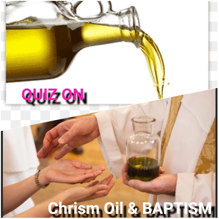 Quiz Questions for Consecration of Oil (Chrism) for Anglican and Catholic